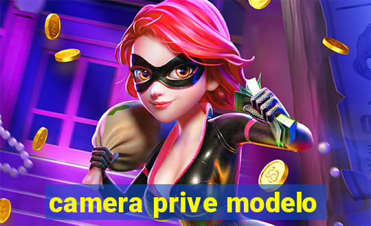 camera prive modelo